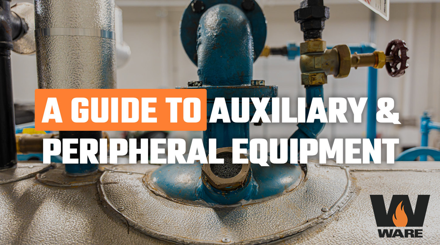 Boiler Auxiliary Equipment Explained: How Peripheral Systems Improve Efficiency, Performance, and Boiler Life