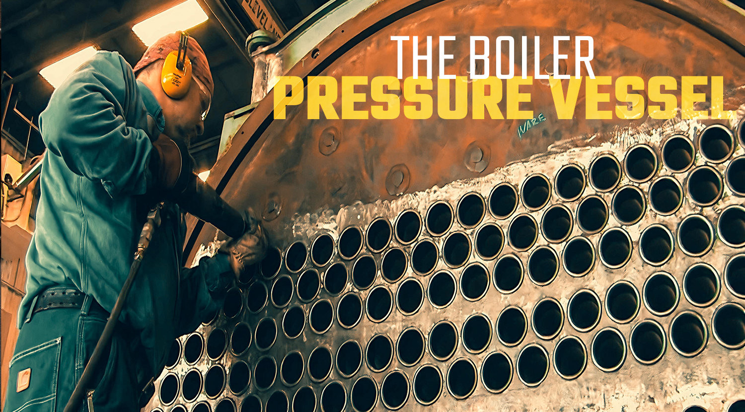 The Boiler Pressure Vessel