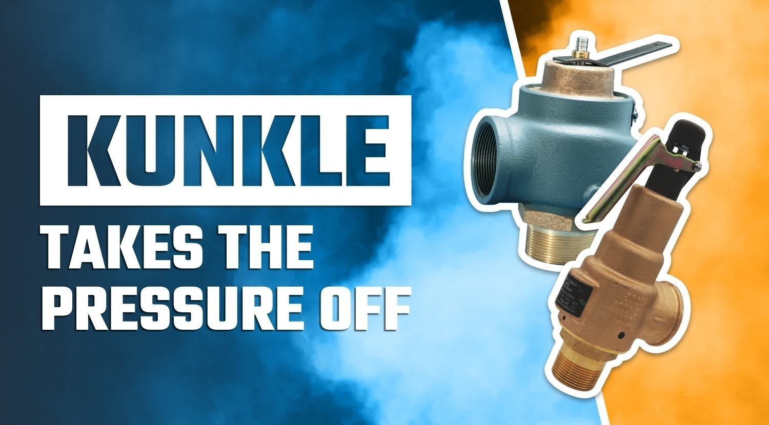 Kunkle Valves Takes The Pressure Off