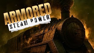The Fiercest Steam Engines Ever Built: Inside Armored Locomotives of War - Steam Culture