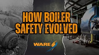 From Explosions to Regulations: How Boiler Safety Evolved