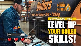 Boiler Tech Training & Education: How to Stay Ahead in the Industry - High Fire Podcast EP 006